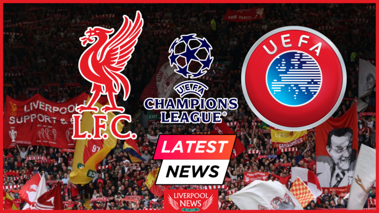 Liverpool Champions League UEFA fans latest news