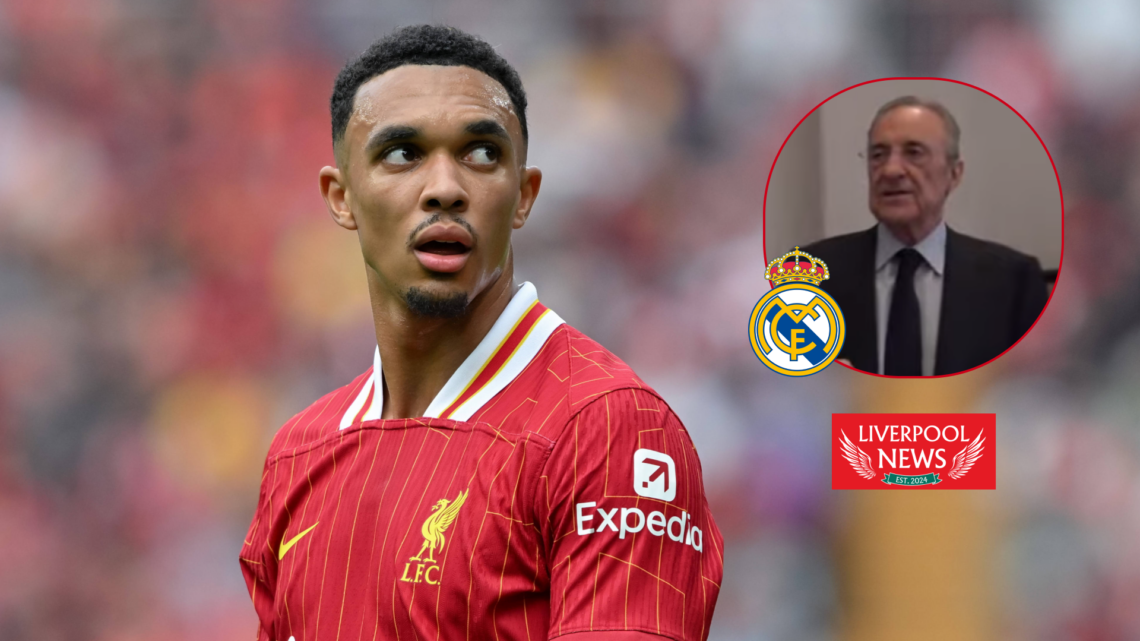 Trent Alexander-Arnold, Real Madrid, Liverpool, Florentino Perez