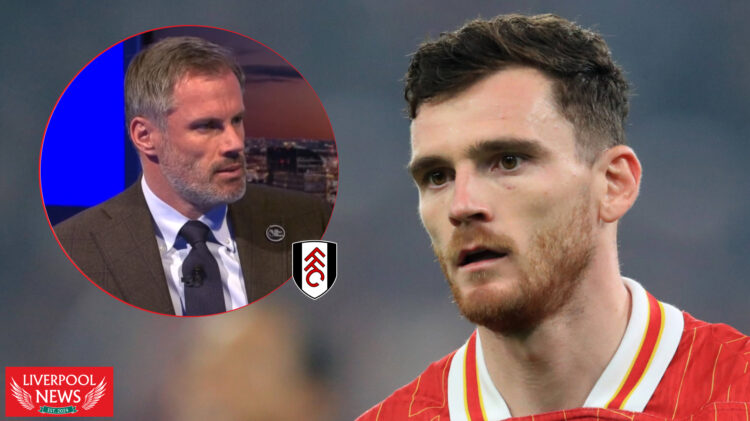 Liverpool Fulham Jamie Carragher Andy Robertson